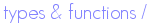 types & functions